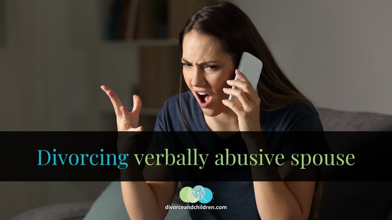 Divorcing verbally abusive spouse